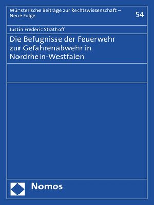 cover image of Die Befugnisse der Feuerwehr zur Gefahrenabwehr in Nordrhein-Westfalen